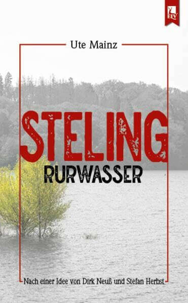 Steling: Rurwasser: Kommissar Steffens sechster Fall