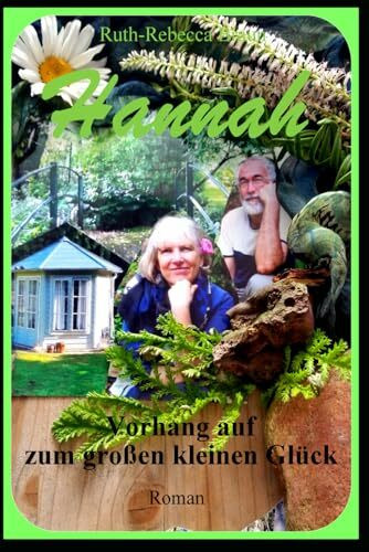 HANNAH: Vorhang auf zum großen kleinen Glück - autobiografischer Roman