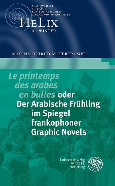 ,Le printemps des arabes en bulles' oder Der Arabische Frühling im Spiegel frankophoner Graphic Nove