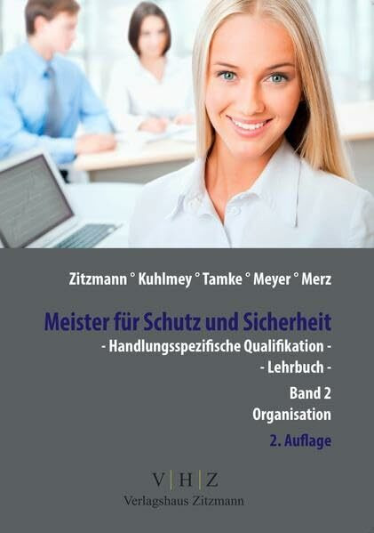 Meister für Schutz und Sicherheit - Handlungsspezifische Qualifikation: Band 2 Organisation (Meister für Schutz und Sicherheit - Handlungsspezifische Qualifikationen)