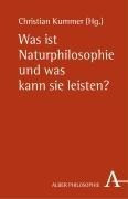 Was ist Naturphilosophie und was kann sie leisten?