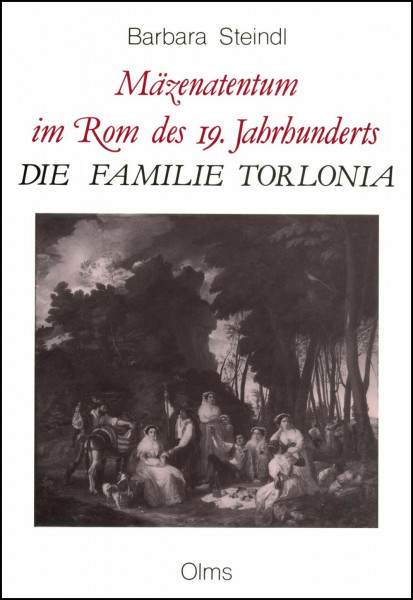 Mäzenatentum im Rom des 19. Jahrhunderts: Die Familie Torlonia (Studien zur Kunstgeschichte)