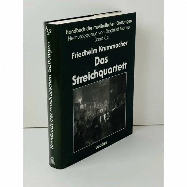 Handbuch der musikalischen Gattungen / Das Streichquartett: Teilband 2: Von Mendelssohn bis zur Gegenwart