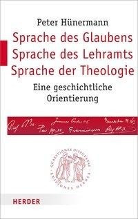 Sprache des Glaubens - Sprache des Lehramts - Sprache der Theologie