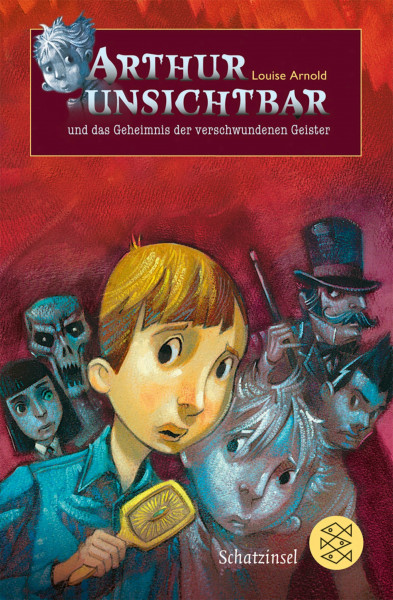 Arthur Unsichtbar und das Geheimnis der verschwundenen Geister (Schatzinsel TB)