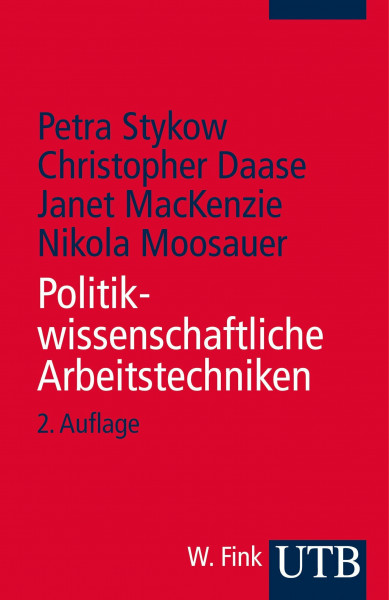 Politikwissenschaftliche Arbeitstechniken (UTB S (Small-Format): Uni-Taschenbücher)