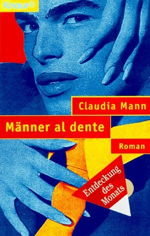 Männer al dente (Knaur Taschenbücher. Romane, Erzählungen)