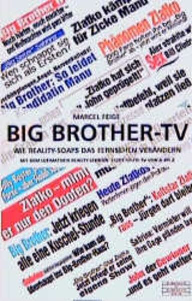 Big Brother-TV: Erfolg und Absturz der Container-WG - Wie Reality-Soaps das Fernsehen verändern