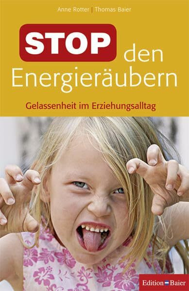 STOP den Energieräubern: Gelassenheit im Erziehungsalltag