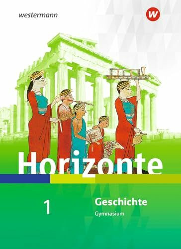 Horizonte - Geschichte für Nordrhein-Westfalen und Schleswig-Holstein - Ausgabe 2019: Schulbuch 1