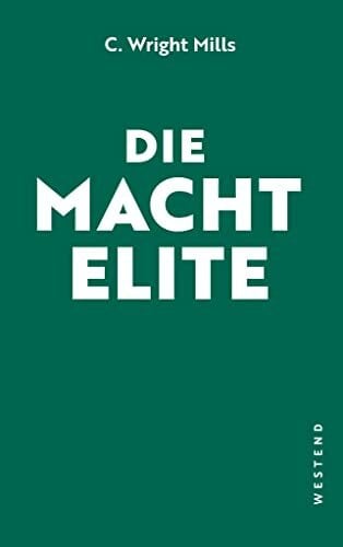 Die Machtelite: Das Standardwerk der kritischen Elitenforschung
