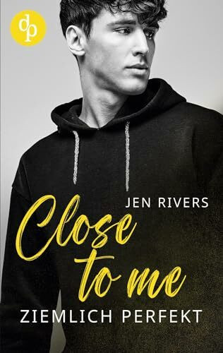Close to me: Ziemlich perfekt