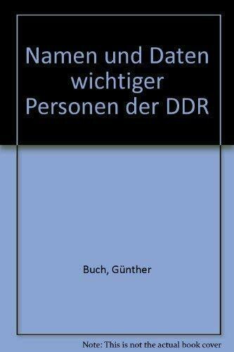 Namen und Daten wichtiger Personen der DDR