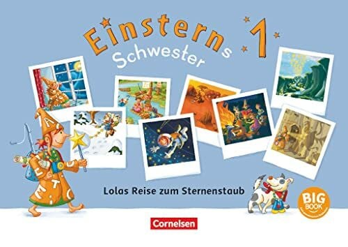 Einsterns Schwester - Erstlesen - Neubearbeitung 2021 - 1. Schuljahr: Lolas Reise zum Sternenstaub - BigBook zum gemeinsamen Entdecken - Mit großen Illustrationen und didaktisch-methodischen Hinweisen