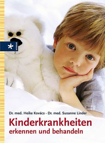 Kinderkrankheiten erkennen und behandeln