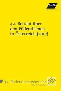42. Bericht über den Föderalismus in Österreich (2017)