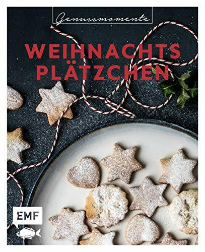 Genussmomente Weihnachtsplätzchen: Schnell und einfach backen: Rezepte für Lebkuchen, Zimtsterne, Spekulatius, Butterplätzchen, Schwarz-Weiß-Gebäck ... im handlichen Format und modernem Design)
