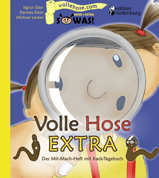 Volle Hose EXTRA - Das Mit-Mach-Heft mit Kack-Tagebuch (SOWAS!)