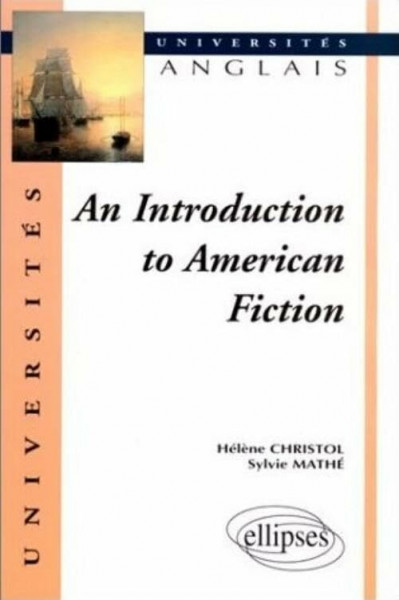 An Introduction to American Fiction (Universités)