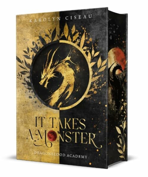 It Takes a Monster … Dragonblood Academy: Epische Drachen-Romantasy mit Academy-Setting und Enemies to Lovers | Limitierte Auflage mit Farbschnitt