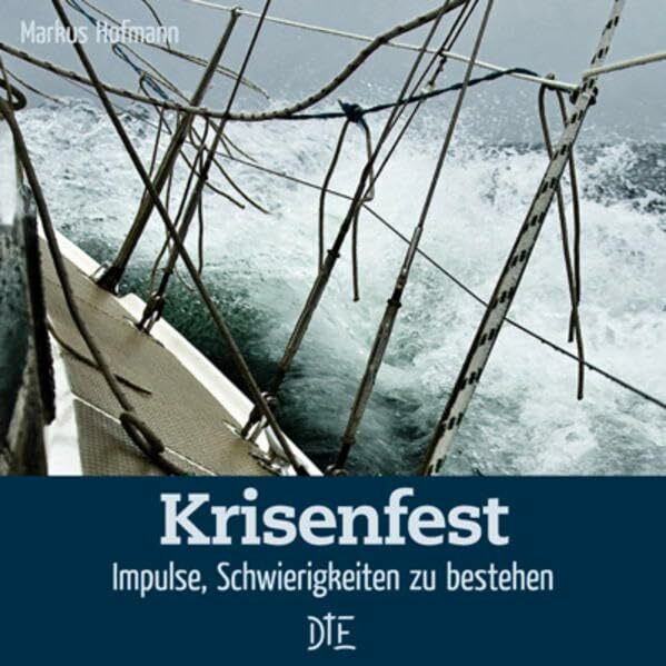 Krisenfest: Impulse, Schwierigkeiten zu bestehen