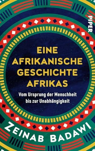 Eine afrikanische Geschichte Afrikas: Vom Ursprung der Menschheit bis zur Unabhängigkeit | Nominiert für das Wissenschaftsbuch des Jahres 2025