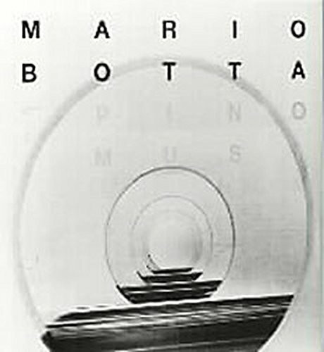 Mario Botta gesehen von Pino Musi: Text dtsch.-engl.-französ.