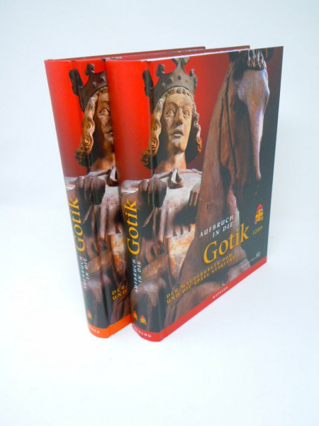 Aufbruch in die Gotik, 2 Bde., Bd.1: Essays; Bd.2: Katalog