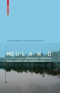 Neuland: Landschaft zwischen Wirklichkeit und Vorstellung