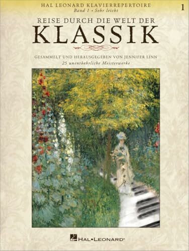 Reise Durch Die Welt Der Klassik Band 1: 25 Unentbehrliche Meisterwerke (PIANO)