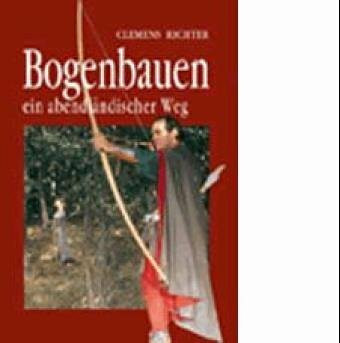 Bogenbauen: Ein abendländischer Weg