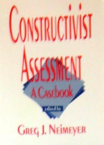 Constructivist Assessment: A Casebook (The Counseling Psychologist Casebook Series, Vol. 2)