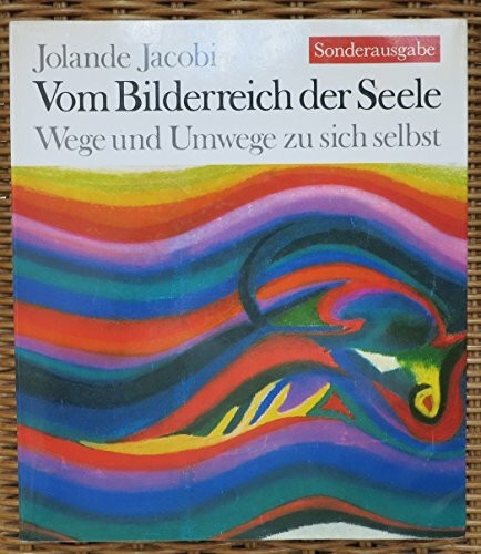 Vom Bilderreich der Seele. Wege und Umwege zu sich selbst.