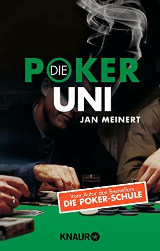 Die Poker-Uni: Ohne Limit spielend Geld verdienen. Texas Hold'em Poker für Fortgeschrittene