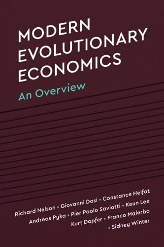 Modern Evolutionary Economics: An Overview Modern Evolutionary Economics: An Overview
