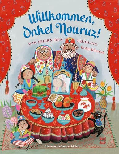 Willkommen, Onkel Nouruz!: Wir feiern den Frühling