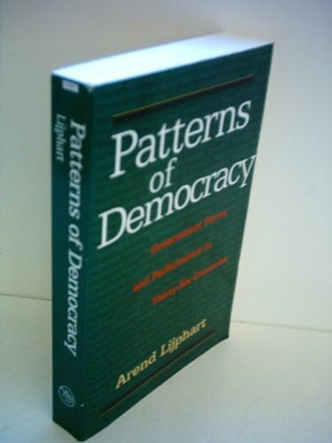 Patterns of Democracy: Government Forms and Performance in Thirty-Six Countries