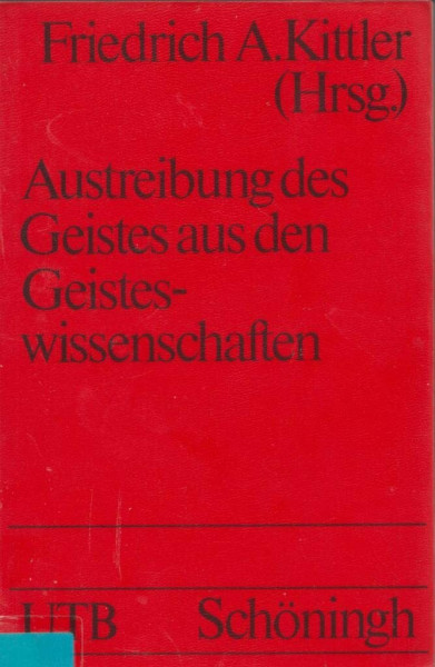 Austreibung des Geistes aus den Geisteswissenschaften Programme des Poststrukturalismus