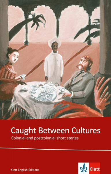 Caught Between Cultures: Schulausgabe für das Niveau B2, ab dem 6. Lernjahr. Ungekürzter englischer Originaltext mit Annotationen (Klett English Editions)