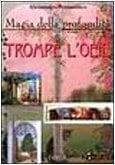 Magia della profondità. Trompe l'oeil. Ediz. illustrata (Tecniche artistiche) Magia della profondità. Trompe l'oeil. Ediz. illustrata (Tecniche artistiche)