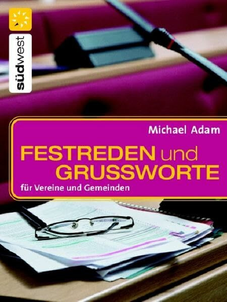 Festreden und Grußworte: für Vereine und Gemeinden