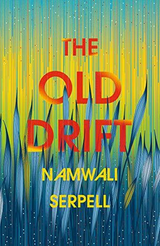 The Old Drift: Namwali Serpell