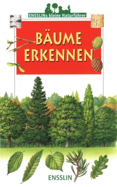 Bäume erkennen (Ensslin Naturführer)