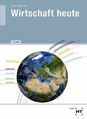 Verlag Handwerk und Technik Wirtschaft Heute, Lehrbuch, Wirtschaftskunde/Wirtschaftskompetenz Für Berufliche Schulen
