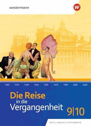 Die Reise in die Vergangenheit 9 / 10. Schulbuch. Für Mecklenburg-Vorpommern: Ausgabe 2023