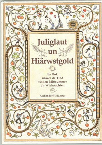 Juliglaut un Hiärwstgold: En Bok üöwer de Tied tüsken Mittsummer un Wiehnachten