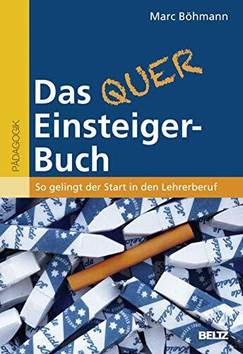 Das Quereinsteiger-Buch: So gelingt der Start in den Lehrerberuf