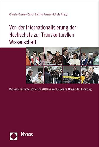Von der Internationalisierung der Hochschule zur Transkulturellen Wissenschaft: Wissenschaftliche Konferenz 2010 an der Leuphana Universität Lüneburg