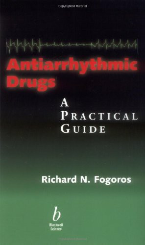 Antiarrhythmic Drugs: A Practical Guide