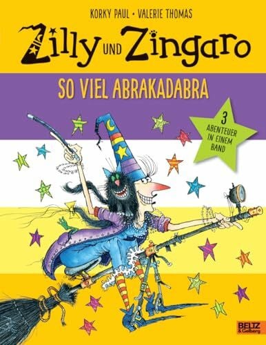 Zilly und Zingaro. So viel Abrakadabra: 3 Abenteuer in einem Band. Vierfarbiges Bilderbuch. Cover mit Glanzfolie.